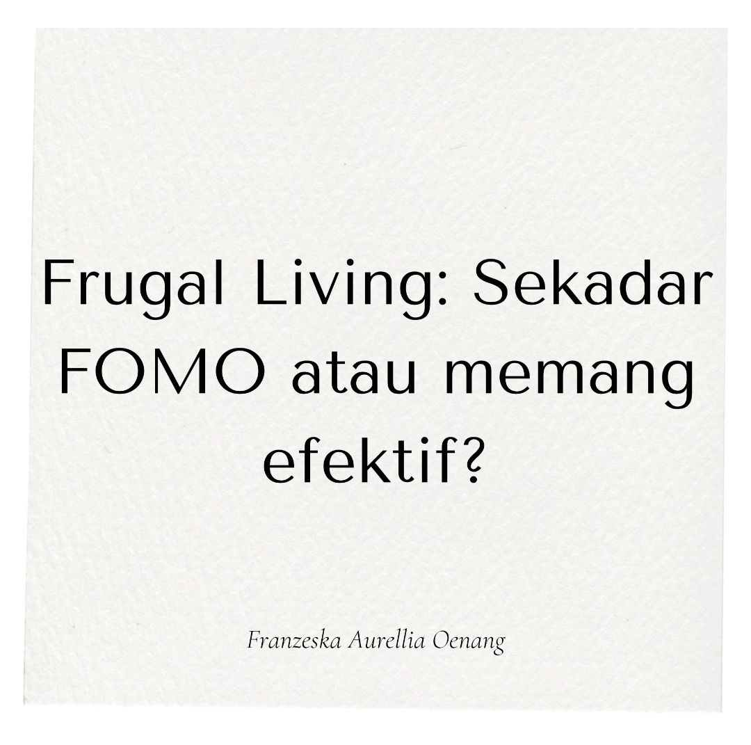 FOMO Frugal Living atau Memang Efektif?